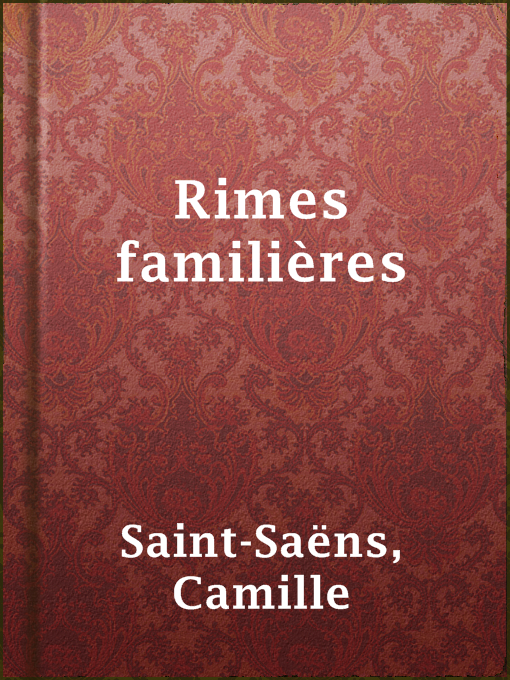 Title details for Rimes familières by Camille Saint-Saëns - Available